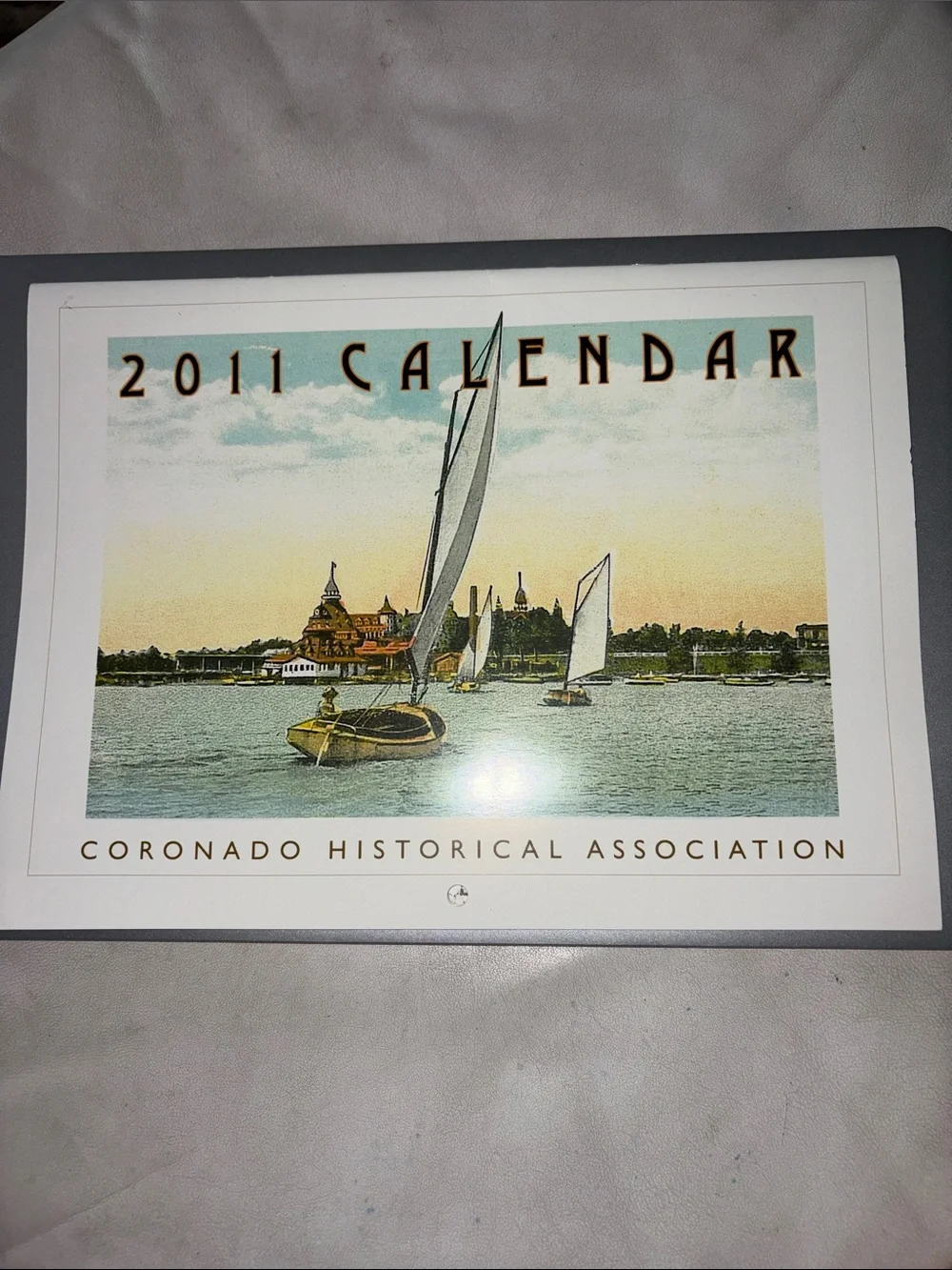 NIP 2011 CALENDAR CORONADO HISTORICAL ASSOCIATION